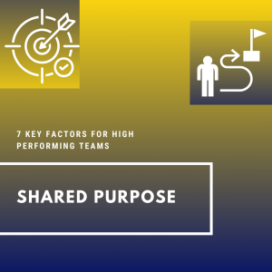 Shared Purpose| High performance Teams