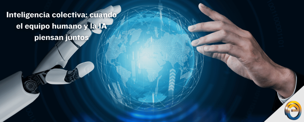 Inteligencia colectiva cuando el equipo humano y la IA piensan juntos