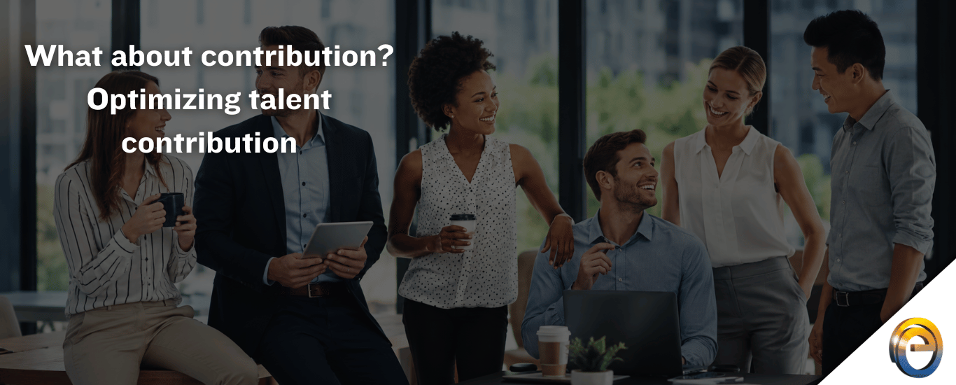 What about contribution Optimizing talent contribution