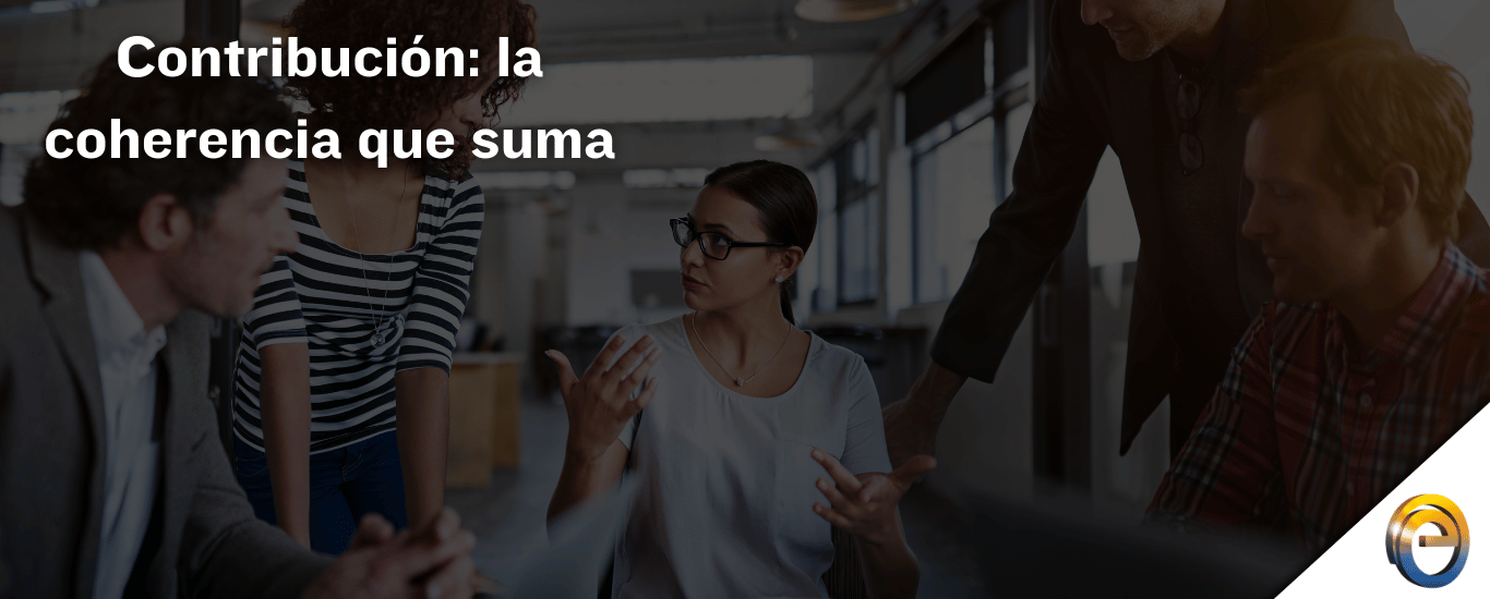 Contribución: la coherencia que suma